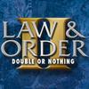 Law  Order: Double or Nothing